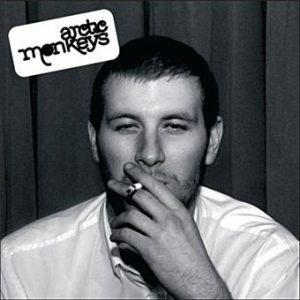 Arctic Monkeys, Whatever people say I Am, That's what I'm Not