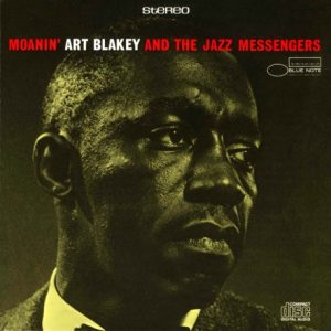 Art Blakey and the Jazz Messengers, Moanin'