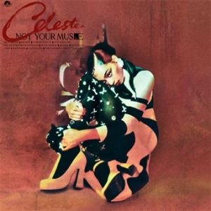 Celeste, Not your Muse