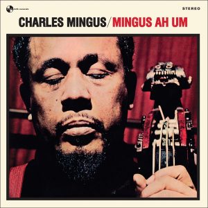 Charles Mingus, Mingus Ah Um