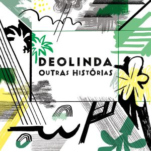 Deolinda, Outras Histórias