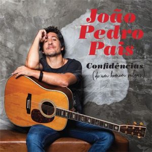 João Pedro Pais, Confidências (De um Homem Vulgar)