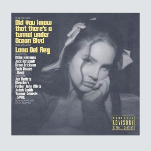 Lana del Rey, Did you know that there's a tunnel under Ocean Blvd
