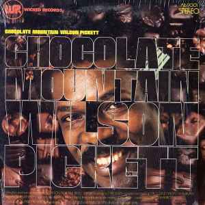 Wilson Pickett, Chocolate Mountain
