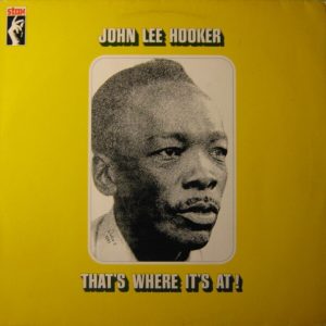 John Lee Hooker, That's Where It's At!