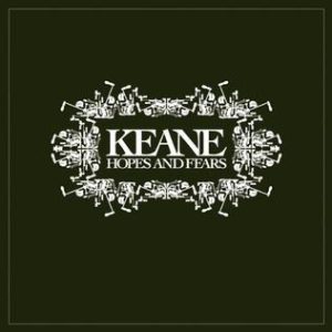 Keane, Hopes and Fears