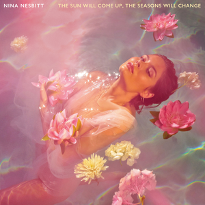 Nina Nesbitt, The Sun Will Come Up, The Seasons Will Change