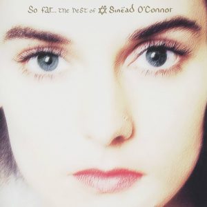 Sinéad O'Connor, So far...the best of Sinéad O'Connor
