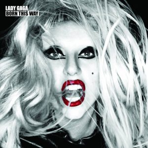 Lady Gaga, Born this Way