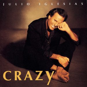 Julio Iglesias, Crazy