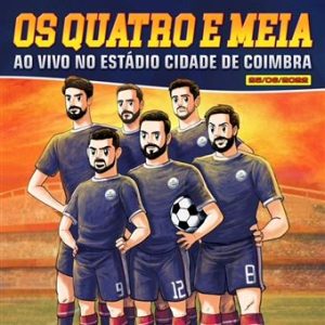 Os quatro e Meia, Ao Vivo no Estádio Cidade de Coimbra