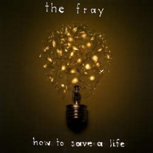 The Fray, How to save a life