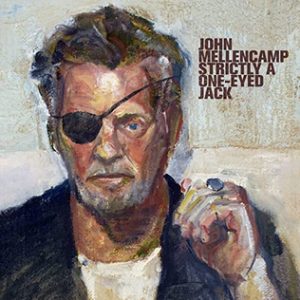 John Mellencamp, Strictly a One-eyed Jack