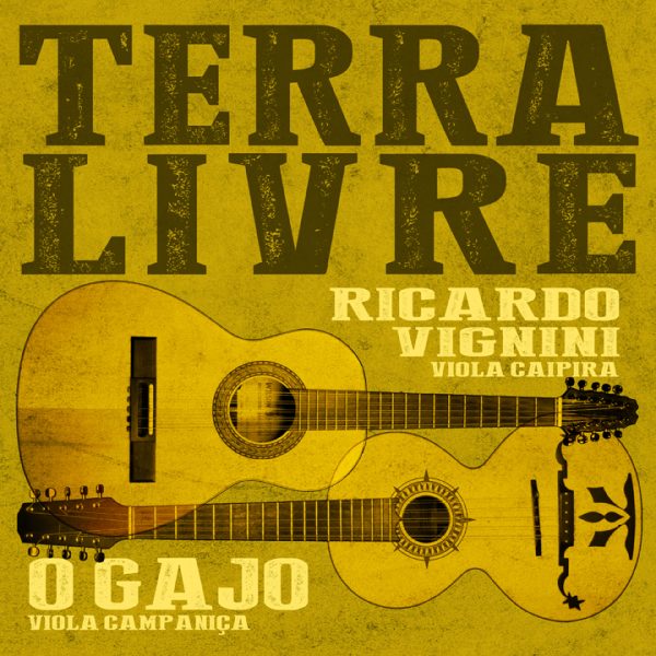 O Gajo e Ricardi Vignini, Terra Livre