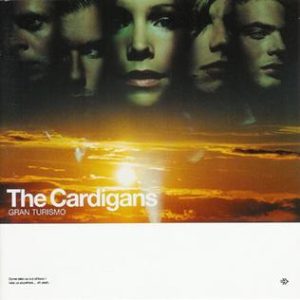 The Cardigans, Gran Turismo