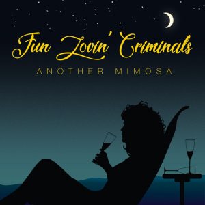 Fun Lovin Criminals, Another Mimosa
