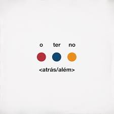 O Terno, Atrás/Além
