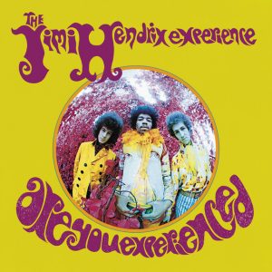 The Jimi Hendrix Emperience, Are you experienced