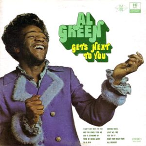 Al Green, Gets next to you