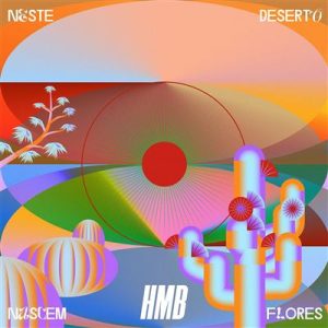 HMB, Neste deserto nascem flores