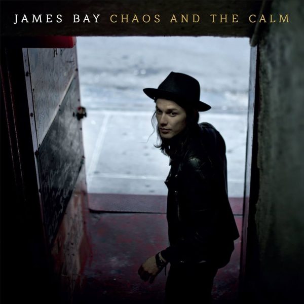 James Bay, Chaos and the Calm