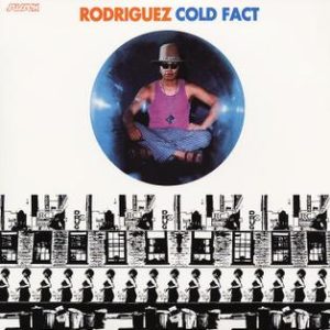 Rodriguez, Cold Fact