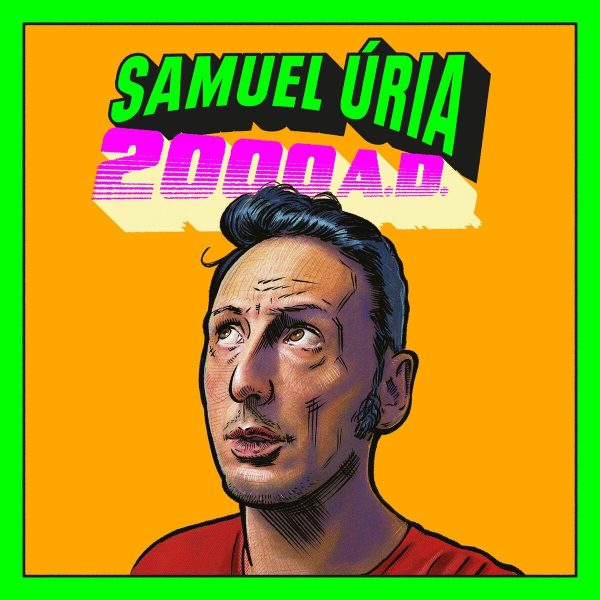 Samuel Úria, 2000 A.D.