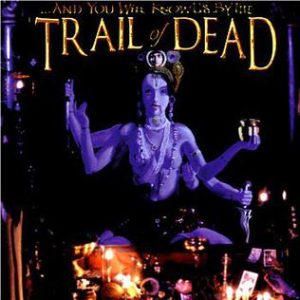 And you will know us by the trail of dead, Madonna