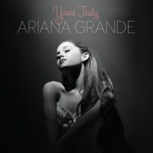 Ariana Grande, Yours Truly