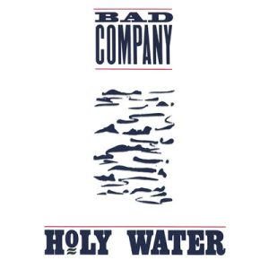 Bad Company, Holy Water