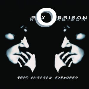 Roy Orbison, Mystery Girl Expanded