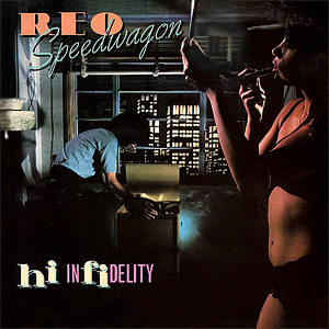 REO Speedwagon, Hi Infedelity