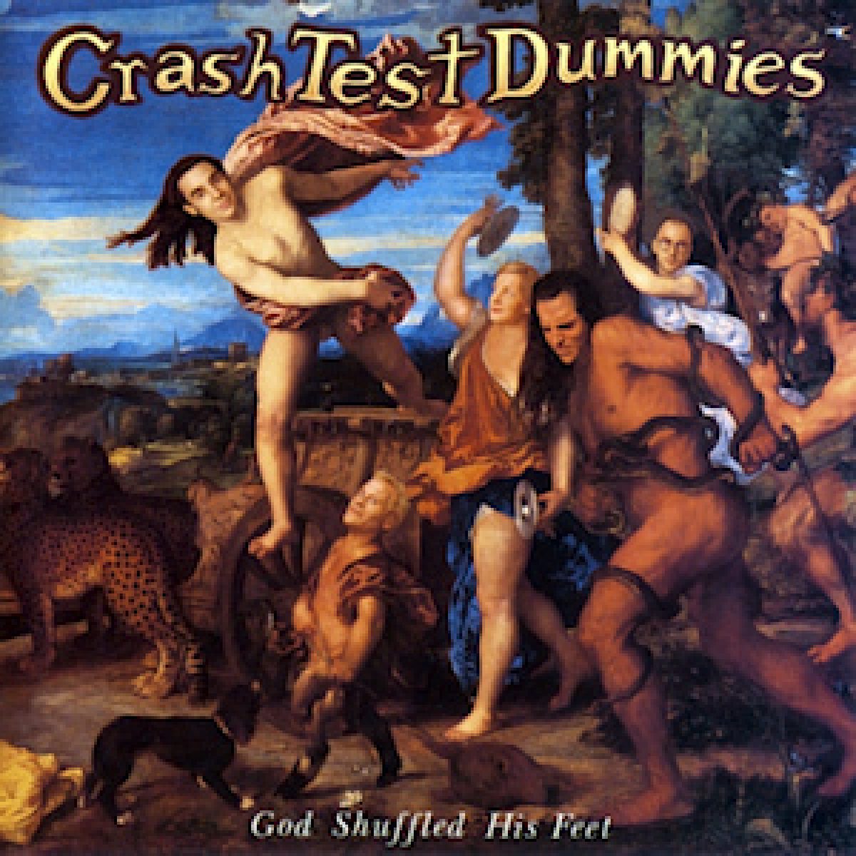 Crash Test Dummies, God Shuffled His Feet