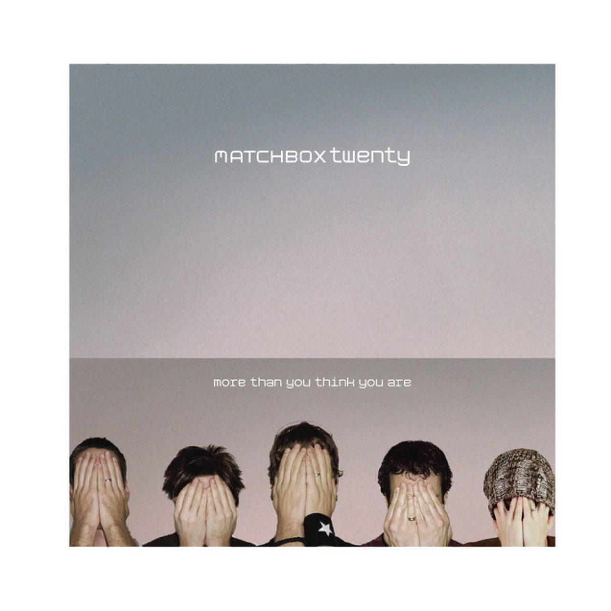 Matchbox Twenty, More Than You Think you are