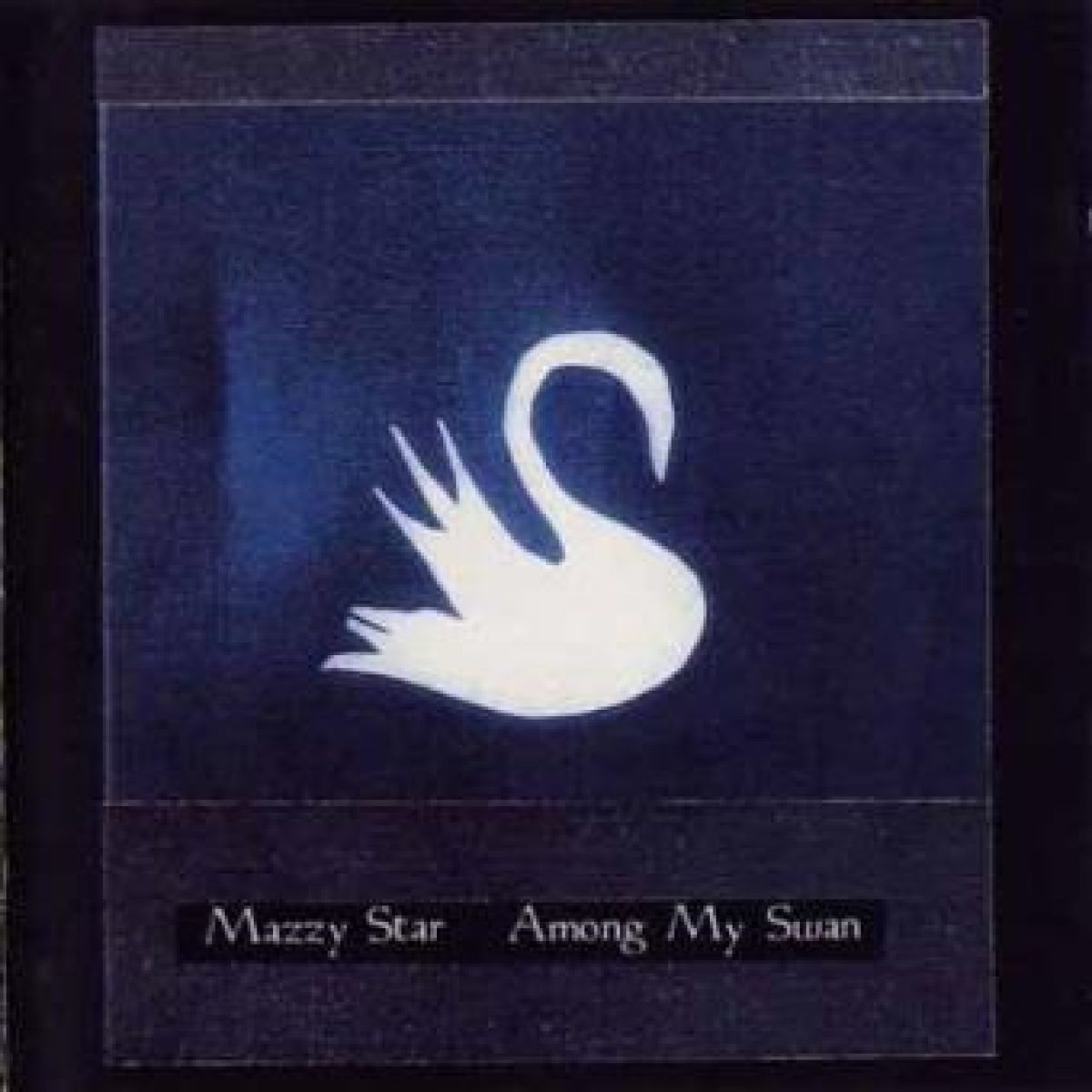 Mazy Star, Among my Swan