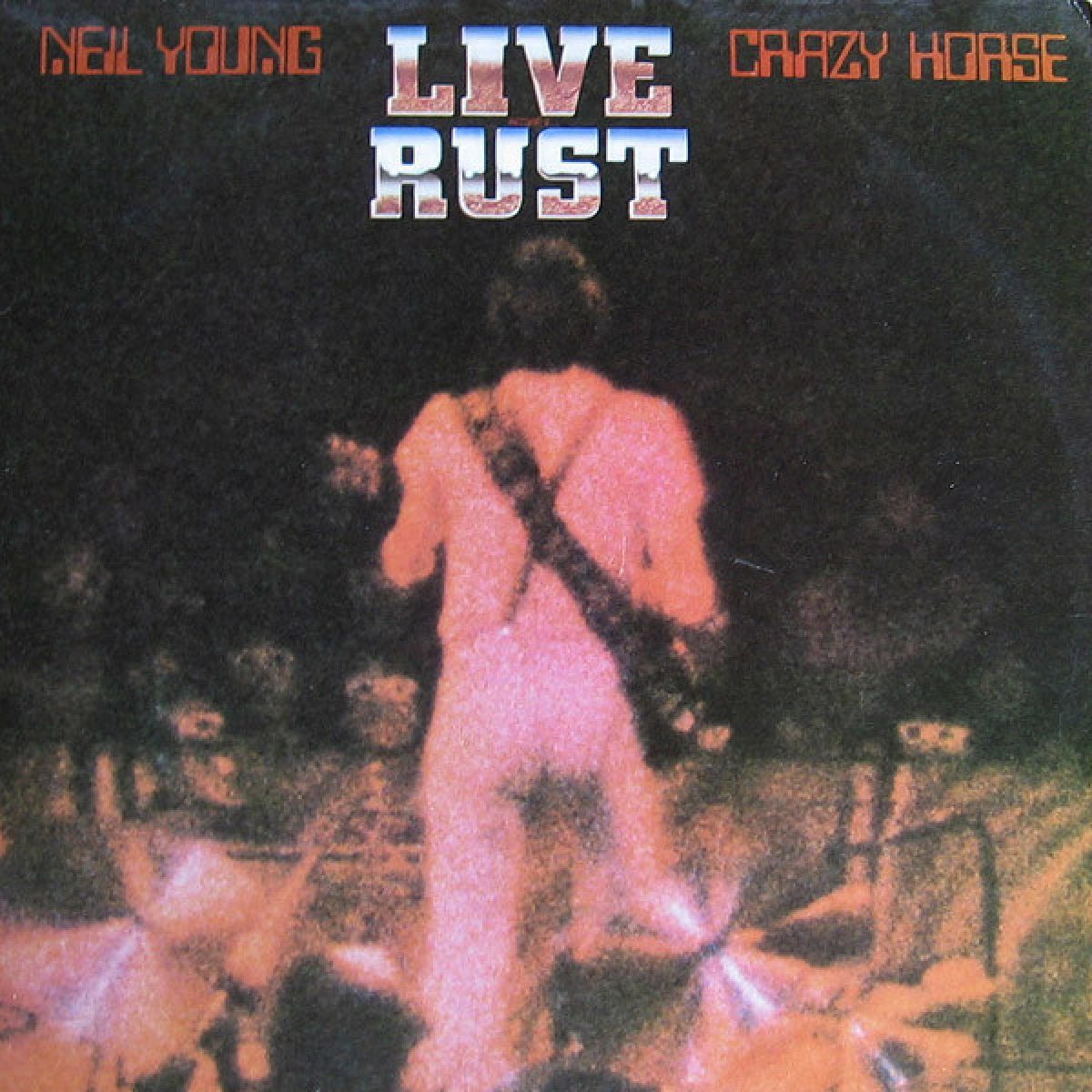 Neil Young & Crazy Horse, Live Rust