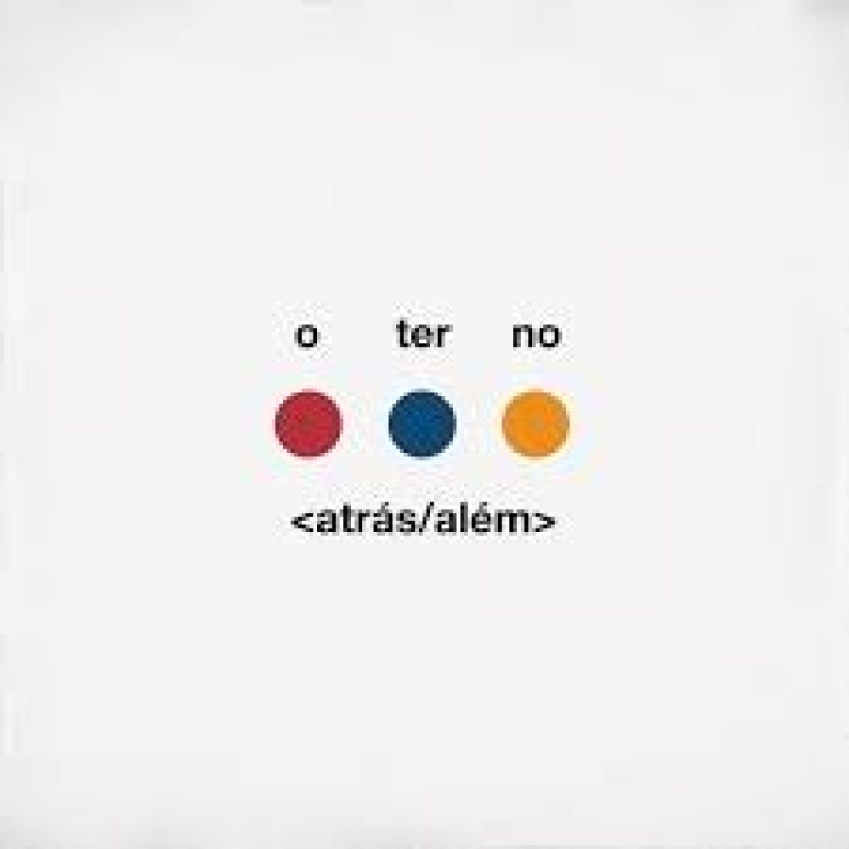 O Terno, Atrás Além