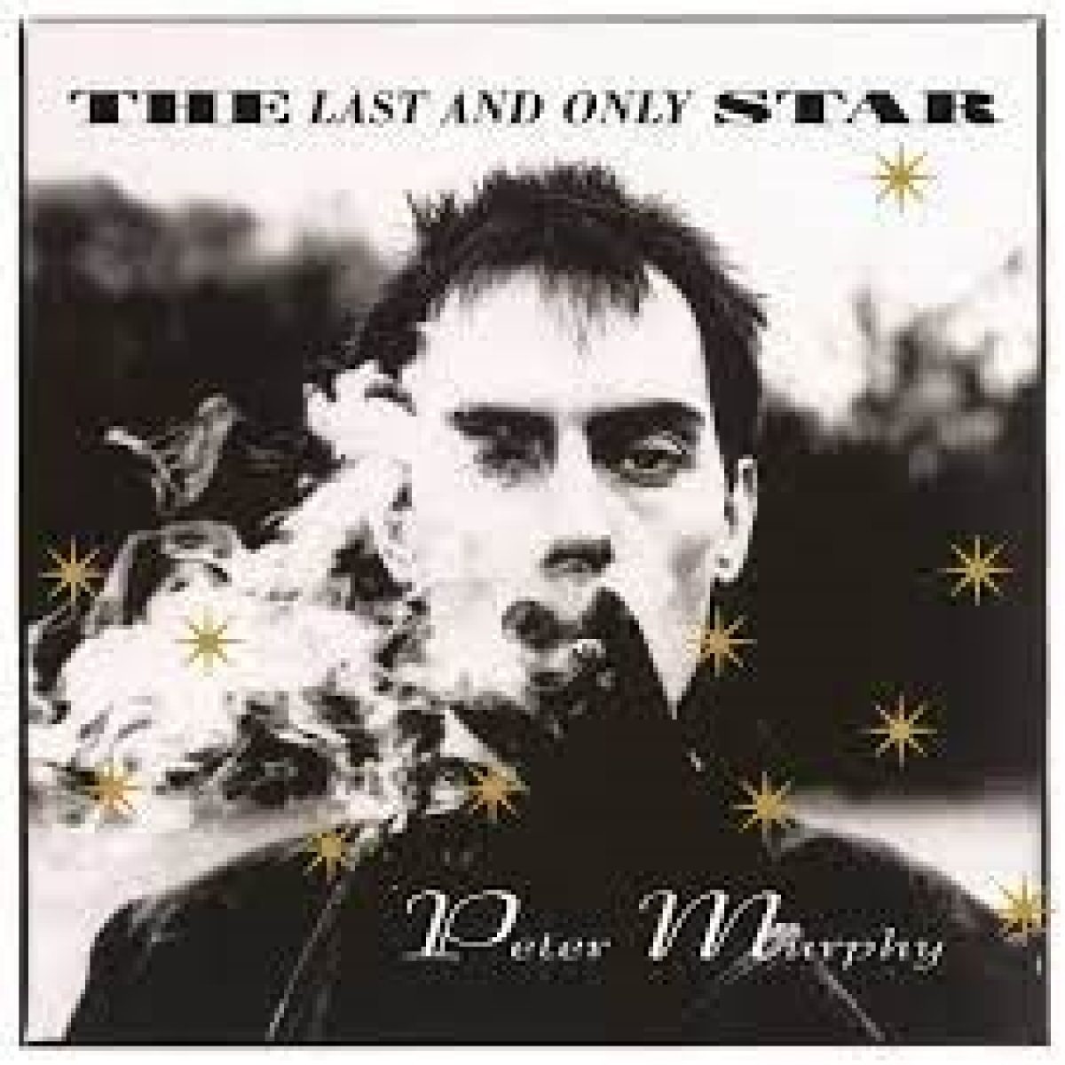 Peter murphy - the last and only star