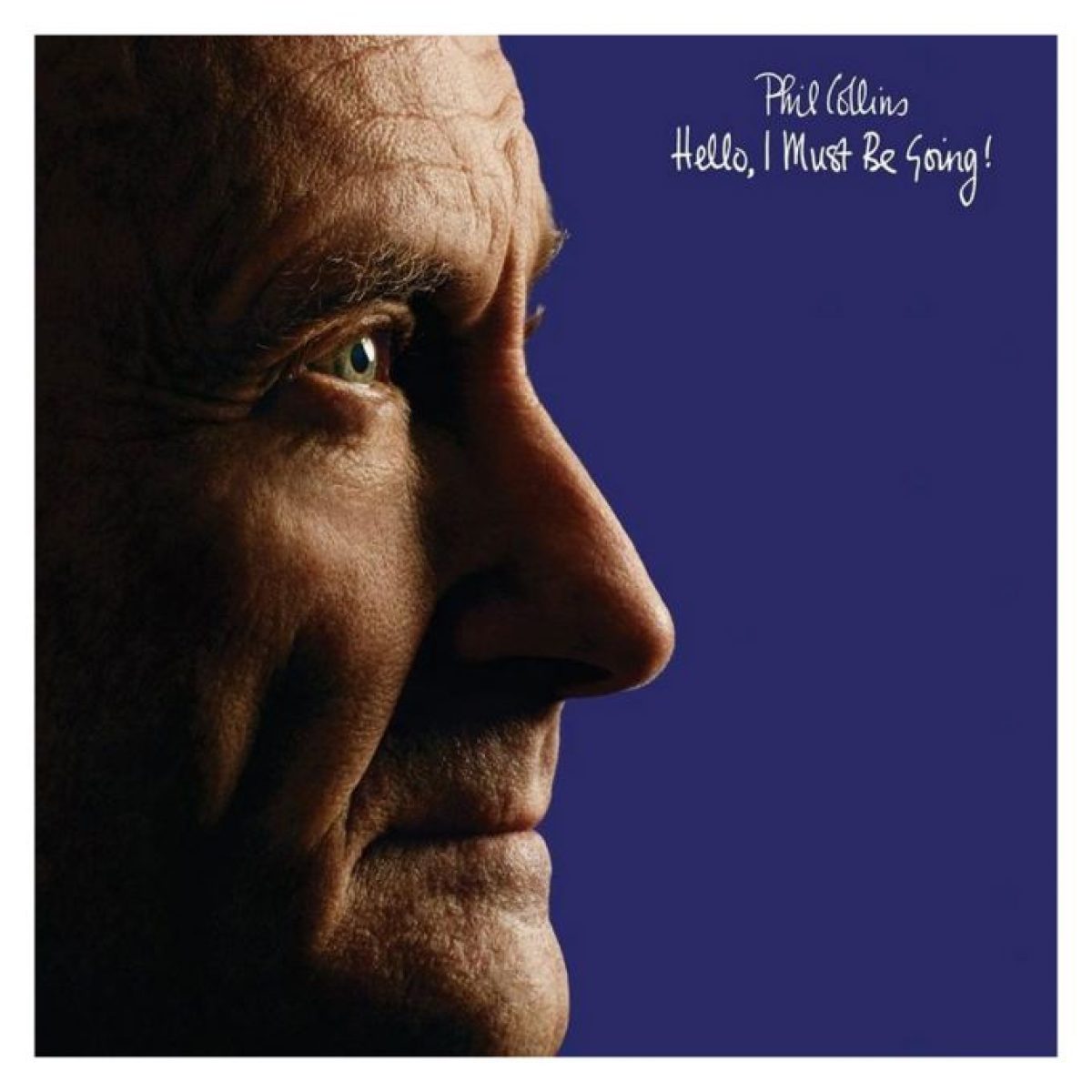 Phil Collins, Hello, I must be going!