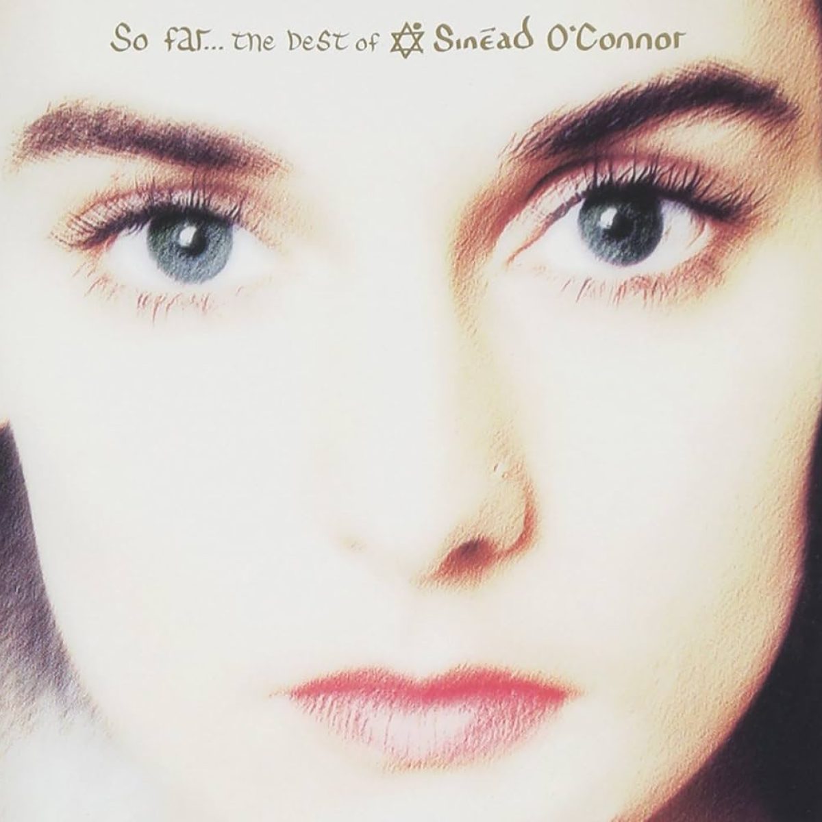 Sinéad O'Connor, So far...the best of Sinéad O'Connor